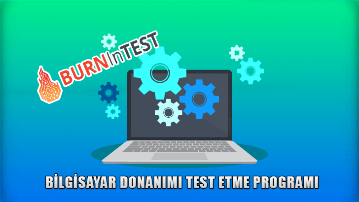 Bilgisayar Donanımları Test Etme Programı BurnInTest