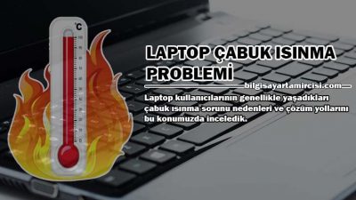 Laptop Çabuk Isınma Sorunu