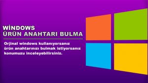 Windows 10 ürün anahtarı bulma konumuzda windows ürün anahtarı öğrenme yöntemini bulabilirsiniz.