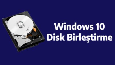 Windows 10 disk birleştirme nasıl yapılır ?